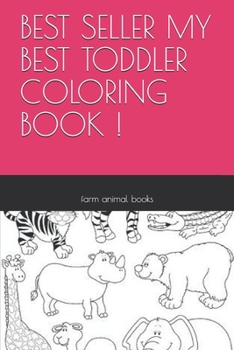 Paperback Best Seller My Best Toddler Coloring Book ! Book