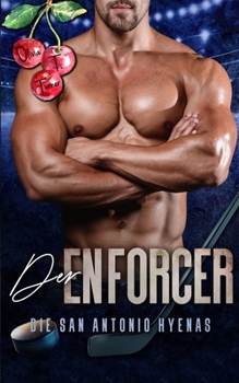 Der Enforcer - Die San Antonio Hyenas, Buch 2 (German Edition)
