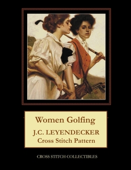 Paperback Women Golfing: J.C. Leyendecker Cross Stitch Pattern [Large Print] Book