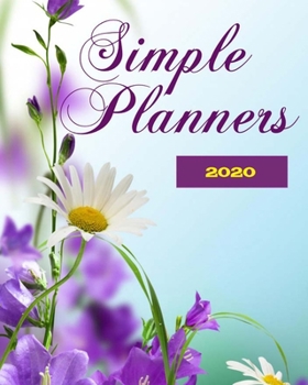 Paperback Simple Planner 2020: Best Weekly and Monthly planner Jan 1, 2020 2021 to Dec 31, 2020 2021 - Include Weekly & Monthly Planner + Calendar an Book