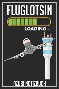 Fluglotsin Loading… Azubi Notizbuch: 120 Seiten Kariert im Format A5 (6x9 Zoll) mit Soft Cover Glänzend. (German Edition)