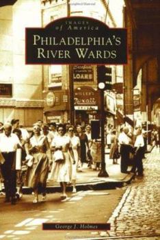 Philadelphia's River Wards - Book  of the Images of America: Pennsylvania