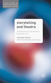 Hardcover Storytelling and Theatre: Contemporary Professional Storytellers and Their Art Book