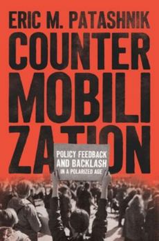 Hardcover Countermobilization: Policy Feedback and Backlash in a Polarized Age Book