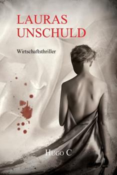 Paperback Lauras Unschuld: Wirtschaftsthriller [German] Book