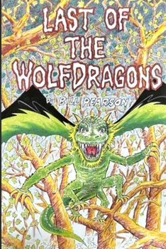 Paperback Last of the Wolfdragons Book