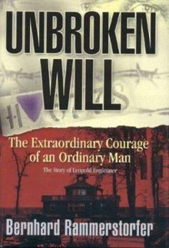 Hardcover Unbroken Will: The Extraordinary Courage of an Ordinary Man Book