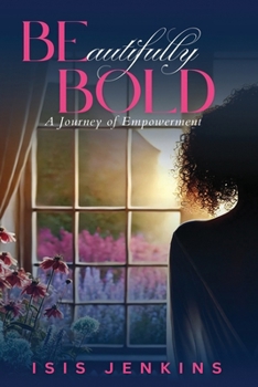 Paperback BEautifully Bold: A Journey of Empowerment Book