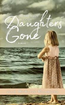 Paperback Where Have All Our Daughters Gone Book