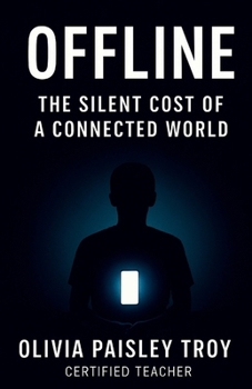 Paperback Offline: The Silent Cost of a Connected World Book