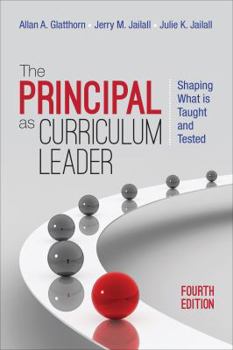 Paperback The Principal as Curriculum Leader: Shaping What Is Taught and Tested Book
