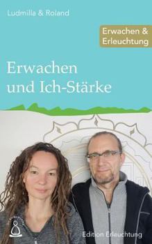 Paperback Erwachen und Ich-Stärke: Erwachen & Erleuchtung [German] Book