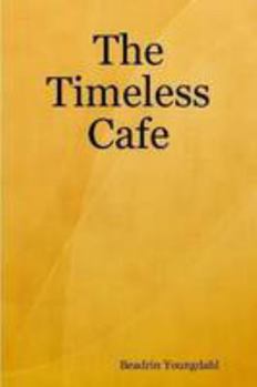 Paperback The Timeless Cafe Book