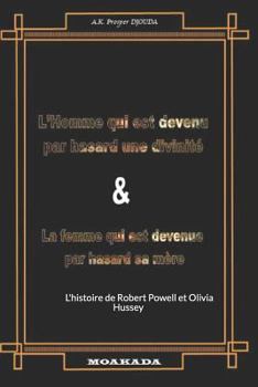 L'homme qui est devenu par hasard une divinité et la femme qui est devenue par hasard sa mère: L'histoire de Robert Powell et Olivia Hussey
