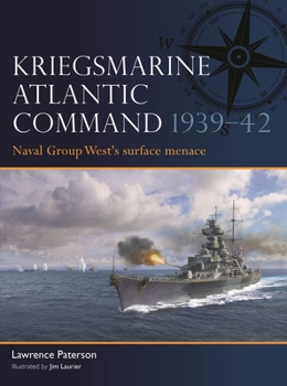 Paperback Kriegsmarine Atlantic Command 1939-42: Naval Group West's Surface Menace Book