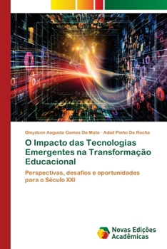 O Impacto das Tecnologias Emergentes na Transformação Educacional (Portuguese Edition)