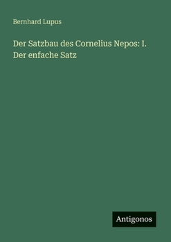 Paperback Der Satzbau des Cornelius Nepos: I. Der enfache Satz [German] Book