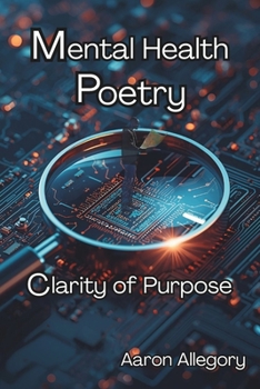 Paperback Clarity of Purpose: Mental Health Poetry Book