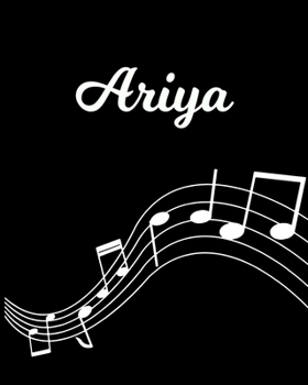 Ariya: Sheet Music Note Manuscript Notebook Paper | Personalized Custom First Name Initial A | Musician Composer Instrument Composition Book | 12 ... Guide | Create Compose & Write Creative Songs