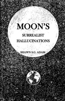 Paperback Moon's: Surrealist Hallucinations Book