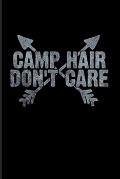 Paperback Camp Hair Don't Care: World Camper & Oudoor 2020 Planner - Weekly & Monthly Pocket Calendar - 6x9 Softcover Organizer - For Tent Life & Camp Book