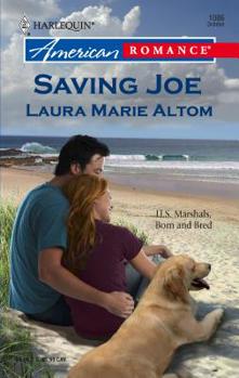 Saving Joe - Book #1 of the U.S. Marshals