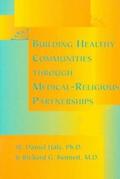 Paperback Building Healthy Communities Through Medical-Religious Partnerships Book