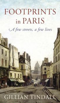 Hardcover Footprints in Paris: A Few Streets, a Few Lives Book