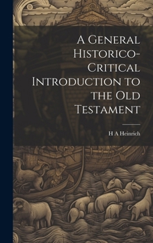 Hardcover A General Historico-Critical Introduction to the Old Testament Book