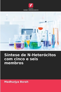 Paperback Síntese de N-Heterócitos com cinco e seis membros [Portuguese] Book