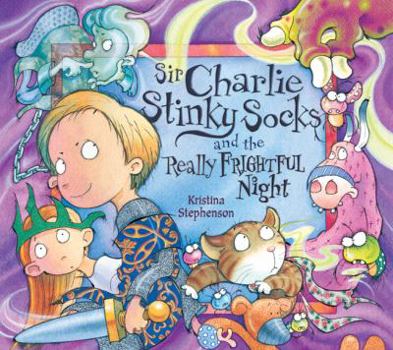 Paperback Sir Charlie Stinky Socks and the Really Frightful Night Book