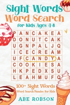Sight Words Word Search for Kids Ages 4-8: 100+ Sight Words Word Search Puzzles for Kids