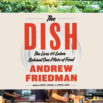 Audio CD The Dish: The Lives and Labor Behind One Plate of Food Book