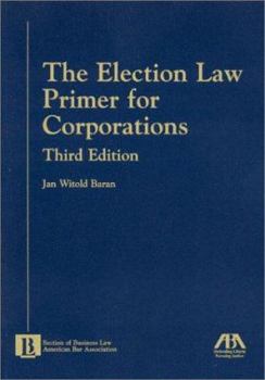 Paperback The Election Law Primer for Corporations (5070414) Book