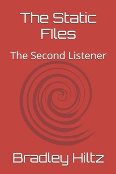 The Static FIles: The Second Listener
