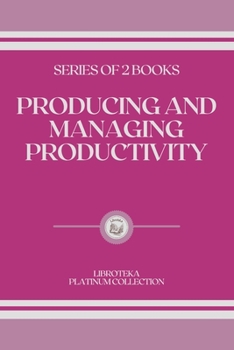 Paperback Producing and Managing Productivity: series of 2 books Book