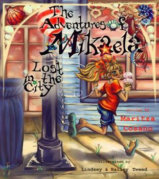 Paperback The Adventures of Mikaela: Lost in the City Book