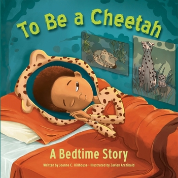 Hardcover To Be a Cheetah a Bedtime Story Book