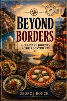 Paperback Beyond Borders: A Culinary Journey Around the World Book