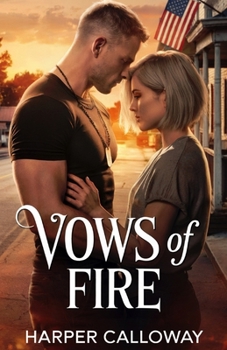 Paperback Vows of Fire: A Small Town Military Romance Book