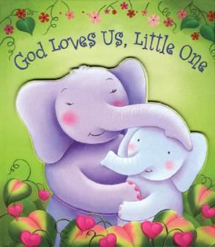 Board book God Loves Us, Little One Book