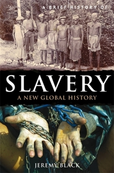 Paperback A Brief History of Slavery: A New Global History Book
