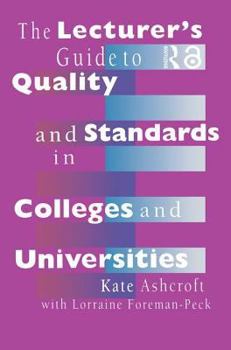 Paperback The Lecturer's Guide to Quality and Standards in Colleges and Universities Book