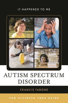 Hardcover Autism Spectrum Disorder: The Ultimate Teen Guide Book