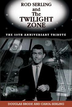 Hardcover Rod Serling and the Twilight Zone: The 50th Anniversary Tribute Book