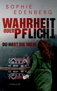 Paperback Wahrheit oder Pflicht: Du hast die Wahl: Thriller [German] Book