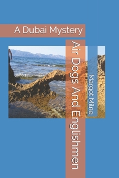 Paperback Air Dogs And Englishmen: A Dubai Mystery Book
