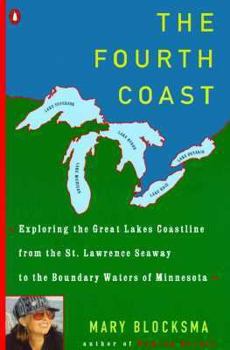 Paperback The Fourth Coast: Exploring the Great Lakes Coastline Book