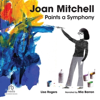 Joan Mitchell Paints a Symphony: La Grande Vallee Suite