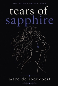 Paperback Tears of Sapphire: 100 Poems About Pain Book